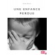 Une Enfance Perdue