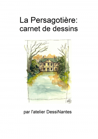 La Persagotière, carnet de dessins