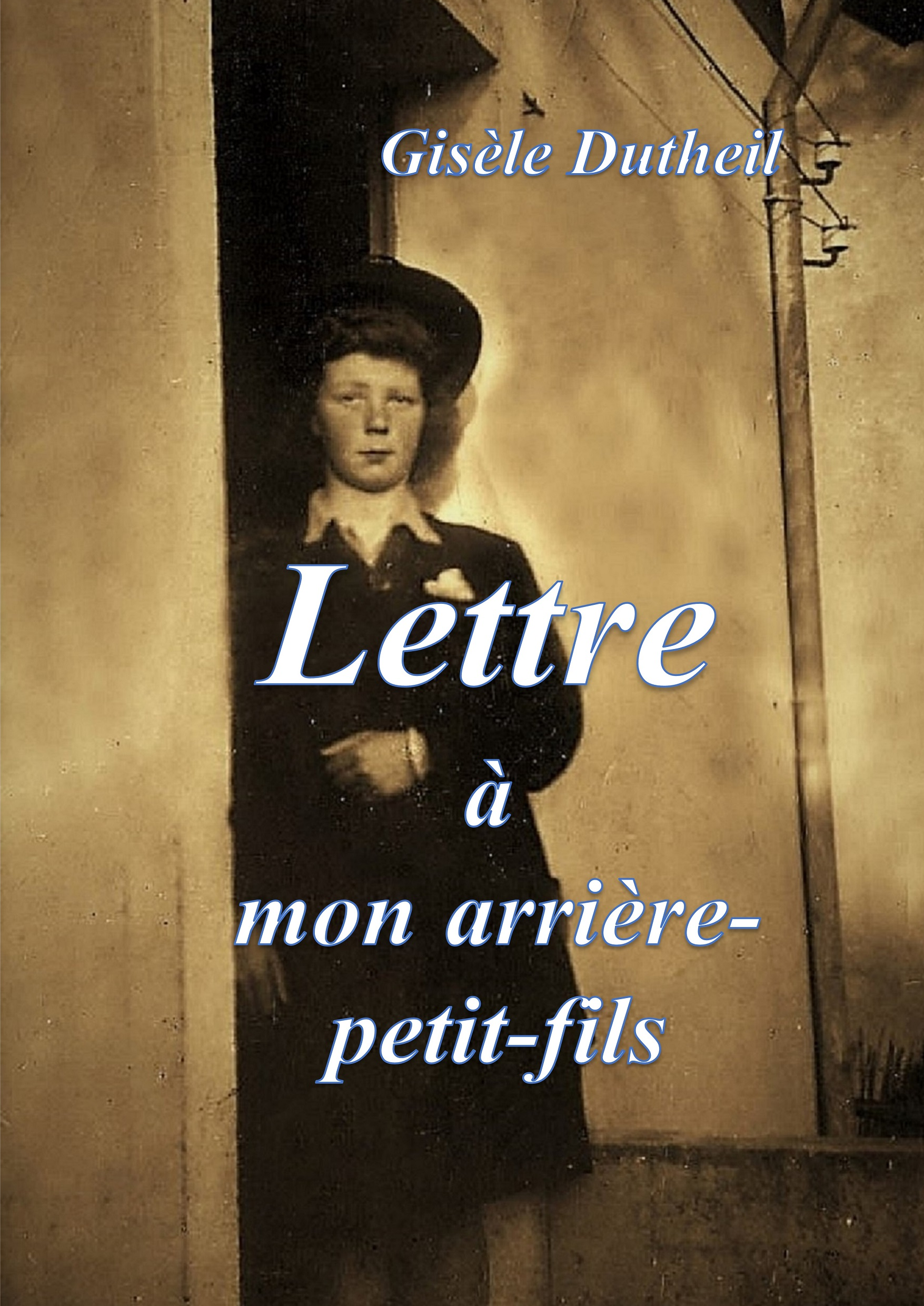 Lettre à mon arrière-petit-fils