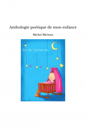 Anthologie poétique de mon enfance