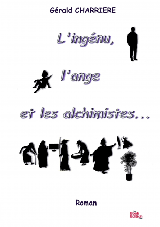 L'ingénu, l'ange et les alchimistes...