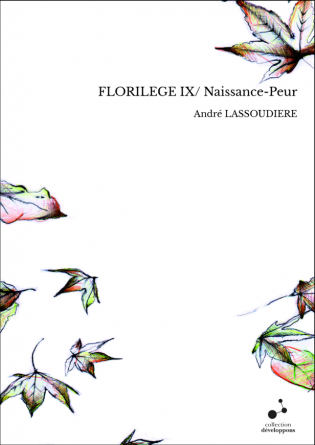 FLORILEGE IX/ Naissance-Peur