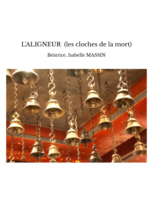 L'ALIGNEUR (les cloches de la mort)