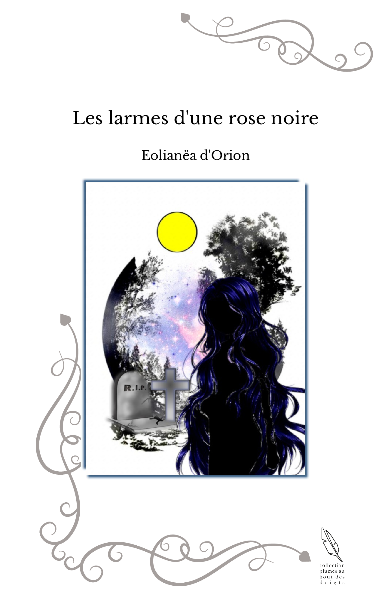 Les Larmes D Une Rose Noire Eolianea D Orion Les Larmes D Une Rose Noire Eolianea D Orion