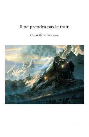 Il ne prendra pas le train