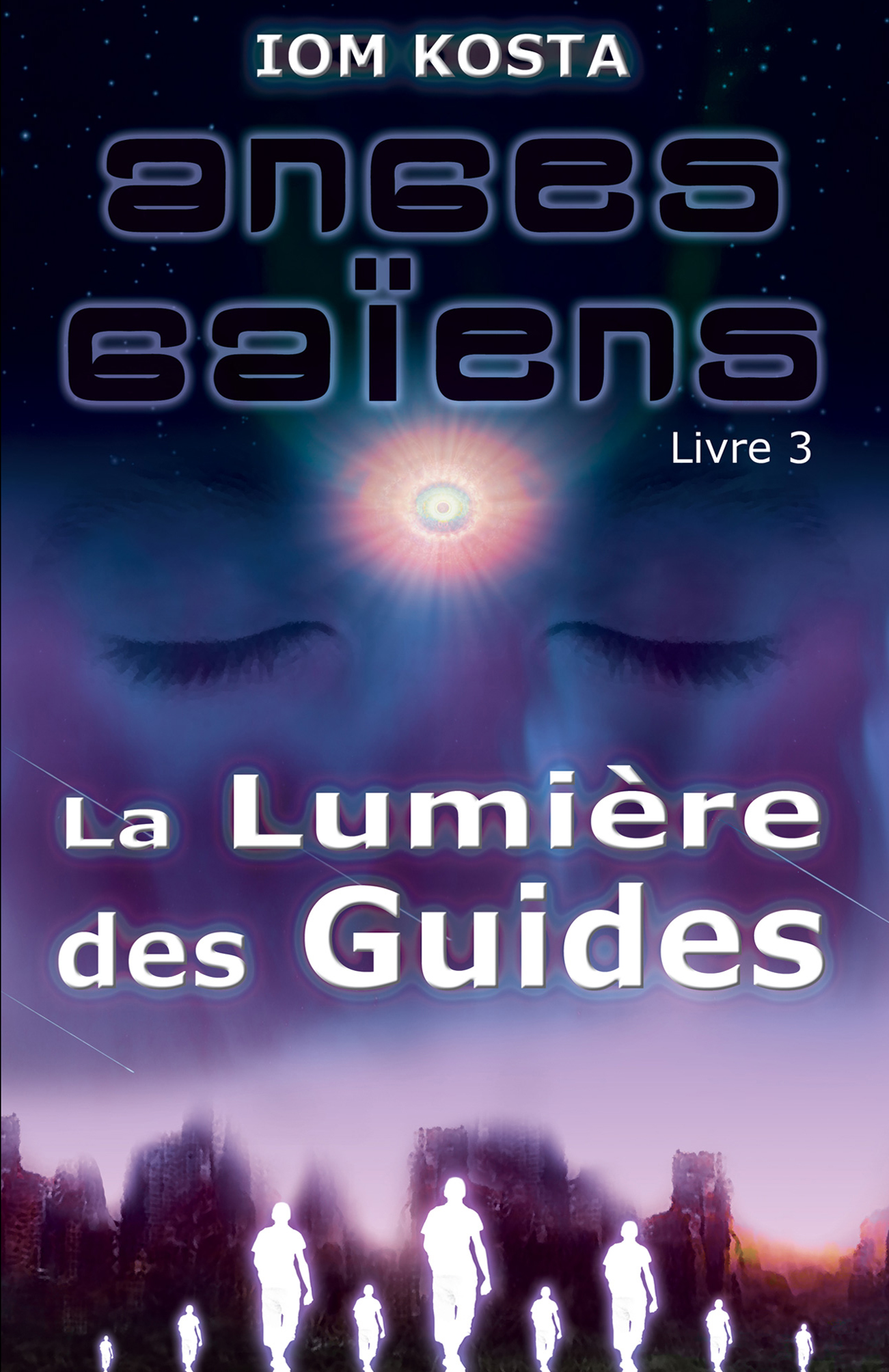Anges Gaïens 3 - La Lumière des Guides
