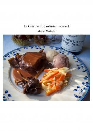 La Cuisine du Jardinier : tome 4