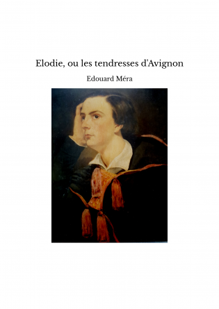 Elodie, ou les tendresses d'Avignon