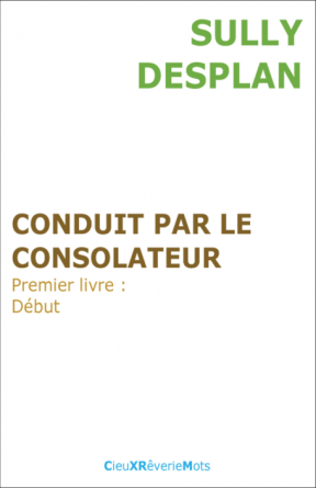 Conduit par le Consolateur - 1er livre