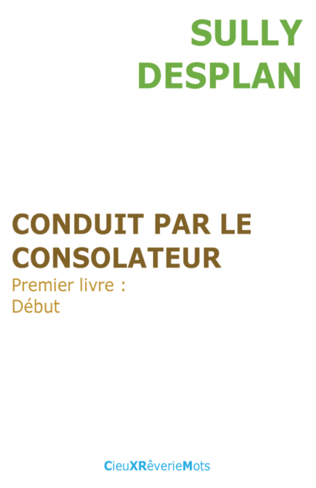 Conduit par le Consolateur - 1er livre