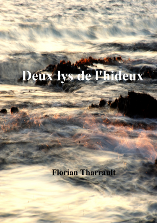 Deux lys de l'hideux