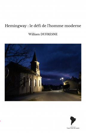 Hemingway : le défi de l'homme moderne