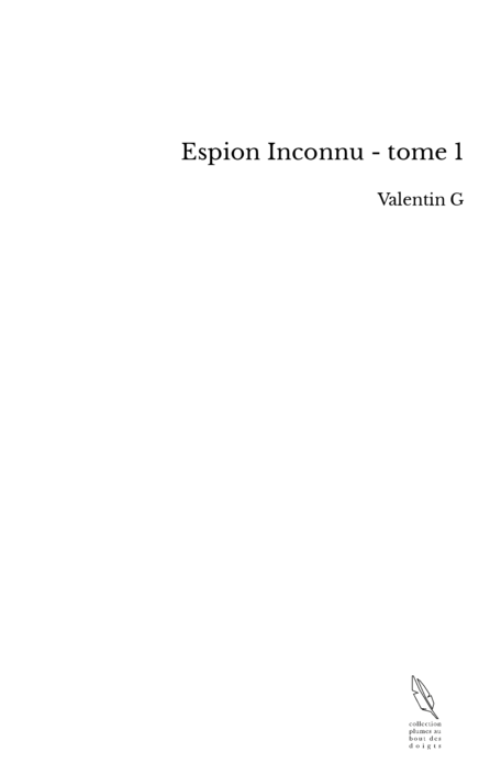 Espion Inconnu - tome 1