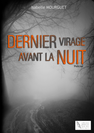 Dernier Virage avant la Nuit