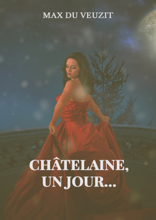 Châtelaine un jour...