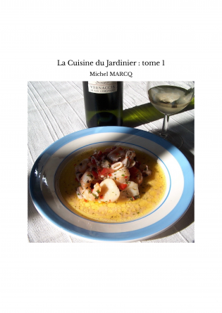 La Cuisine du Jardinier : tome 1