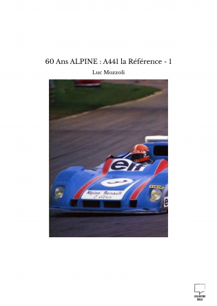 60 Ans ALPINE : A441 la Référence - 1