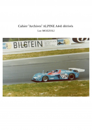 Cahier "Archives" ALPINE A441 dérivés 