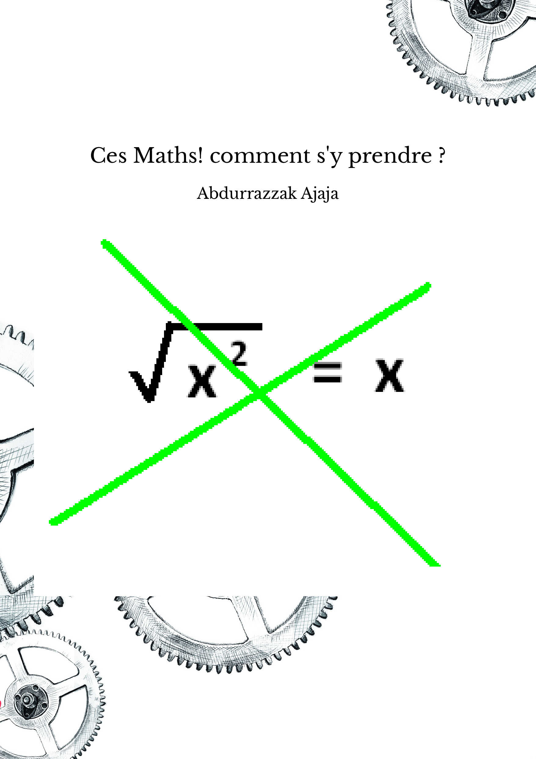 Ces Maths! comment s'y prendre ?