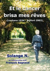 Et le cancer brisa mes rêves