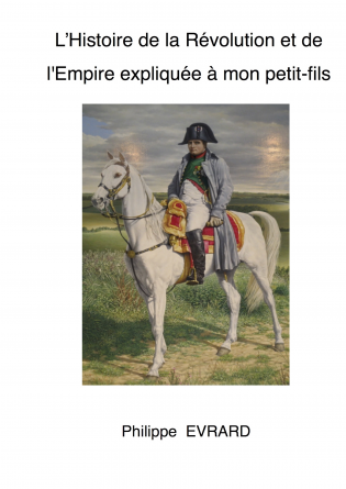 Histoire de la Révolution et l'Empire