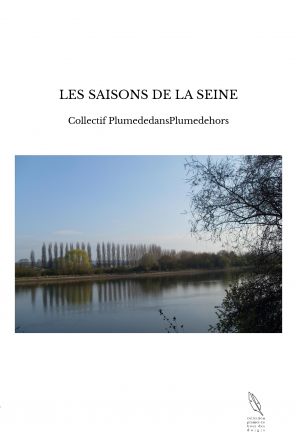 LES SAISONS DE LA SEINE