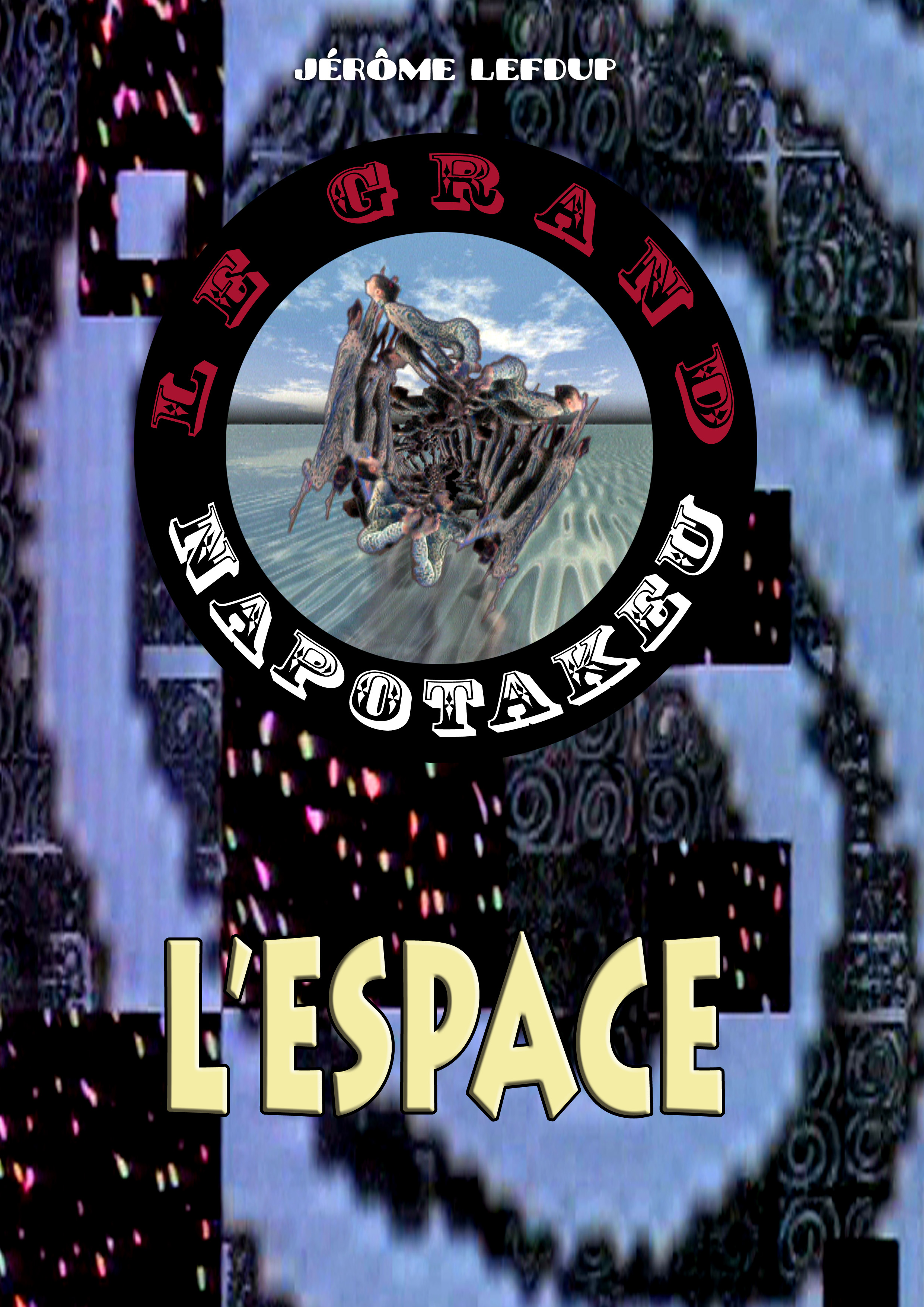 LE GRAND NAPOTAKEU / L'ESPACE