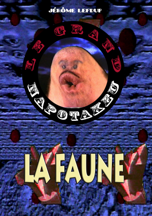 LE GRAND NAPOTAKEU / LA FAUNE