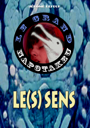 LE GRAND NAPOTAKEU / LE(S) SENS