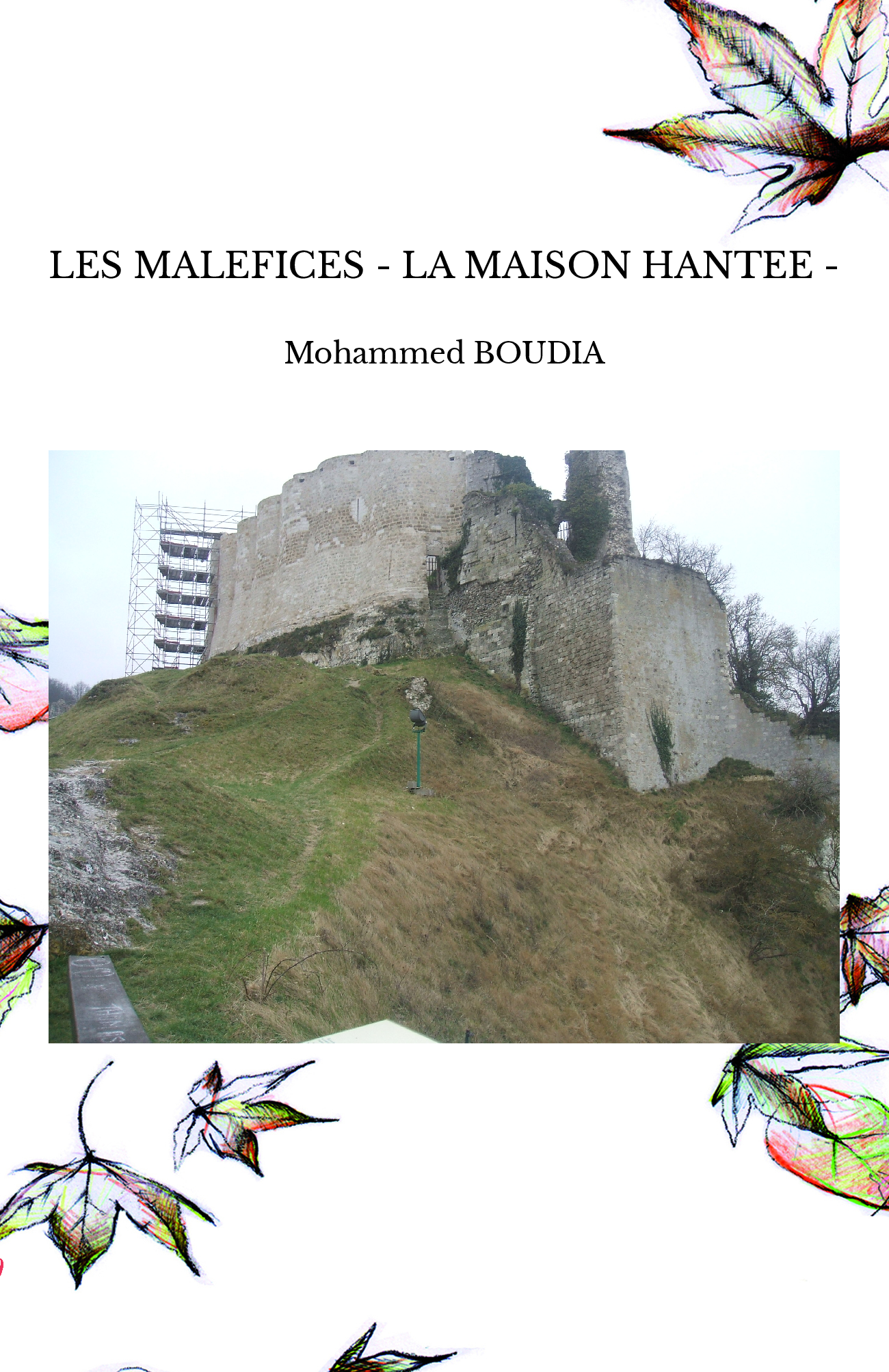 LES MALEFICES - LA MAISON HANTEE -