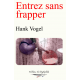 Entrez sans frapper